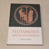 Juhana Torkki Plutarkhos - Mielen tyyneydestä